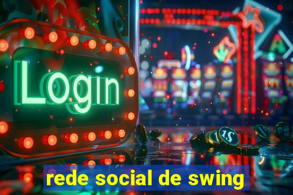 rede social de swing